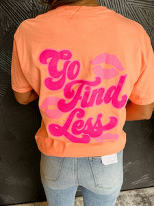 GO FIND LESS TEE