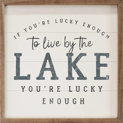 If You're Lucky Enough To Live By the Lake