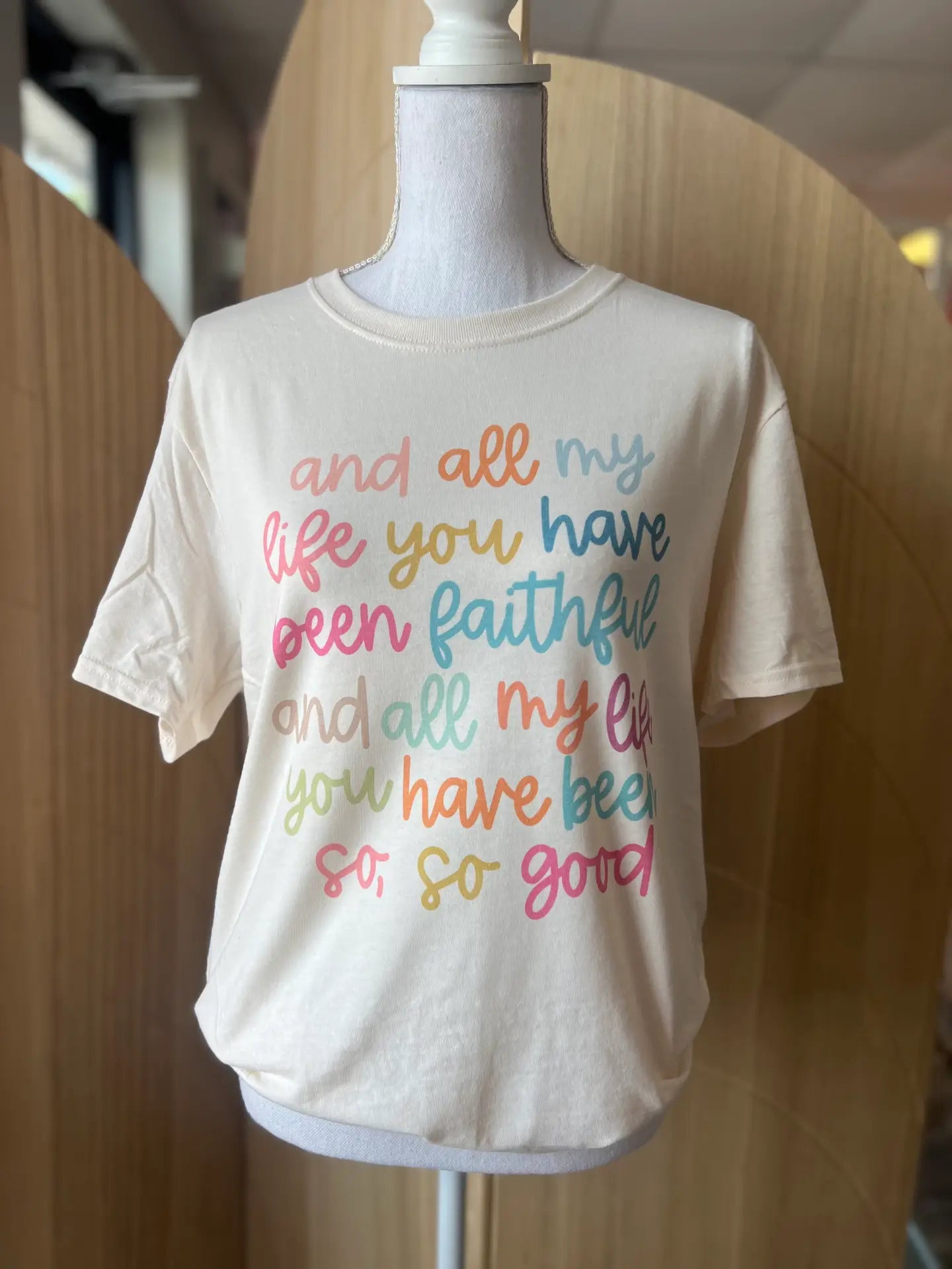 All My Life You Have Been Faithful Multicolor On Cream Tee